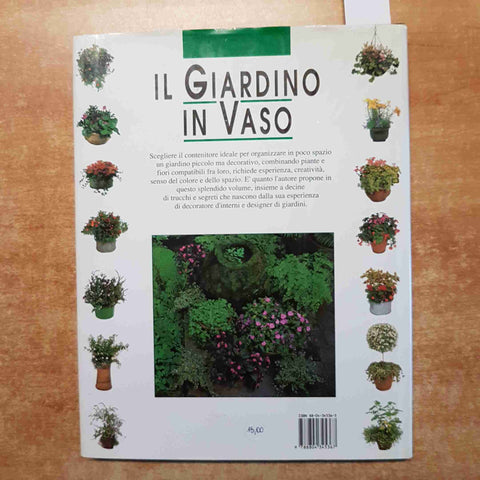 IL GIARDINO IN VASO giardini in miniatura MALCOLM  HILLIER 1993 MONDADORI