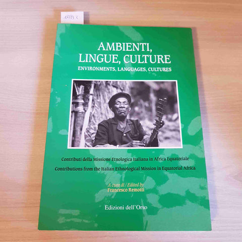 AMBIENTI, LINGUE, CULTURE etnologia FRANCESCO REMOTTI 2000 EDIZIONI DELL'ORSO
