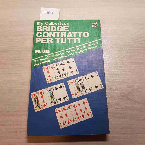 BRIDGE CONTRATTO PER TUTTI - ELY CULBERTSON - MURSIA - 1981