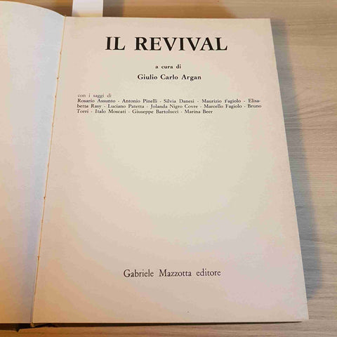 IL REVIVAL - GIULIO CARLO ARGAN - GABRIELE MAZZOTTA - 1974