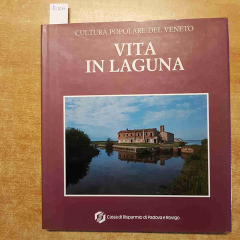 VITA IN LAGUNA CULTURA POPOLARE DEL VENETO cassa risparmio padova rovigo MARCATO