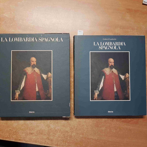 LA LOMBARDIA SPAGNOLA civilta' di lombardia 1984 ELECTA con cofanetto