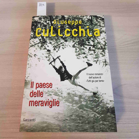 IL PAESE DELLE MERAVIGLIE - GIUSEPPE CULICCHIA - GARZANTI - 2004