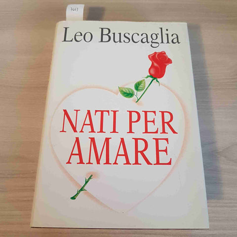 NATI PER AMARE - LEO BUSCAGLIA - CDE MONDADORI - 1993