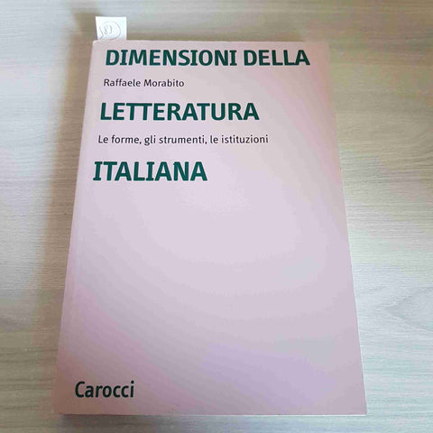 DIMENSIONI DELLA LETTERATURA ITALIANA - RAFFAELE MORABITO - CAROCCI - 2004