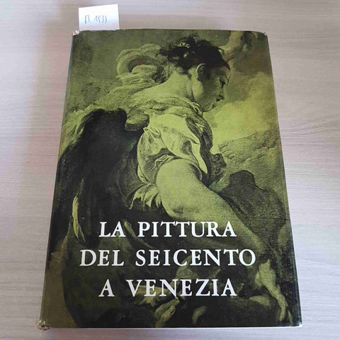 LA PITTURA DEL SEICENTO A VENEZIA alcune pagine staccate! ALFIERI 1959