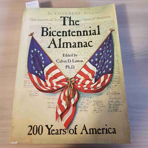 THE BICENTENNIAL ALMANAC 200 YEARS OF AMERICA - THOMAS NELSON - 1975