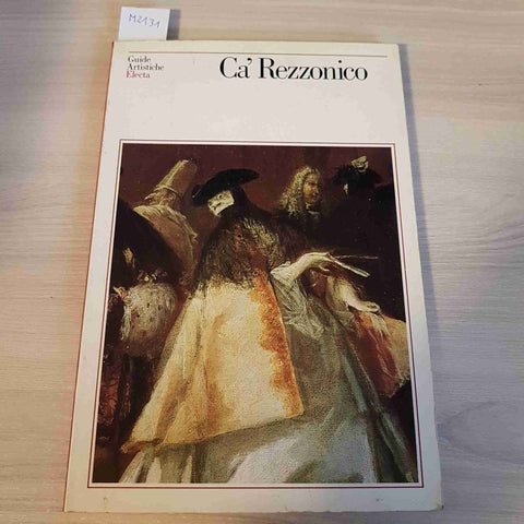 CA' REZZONICO guide artistiche ELECTA - 1986