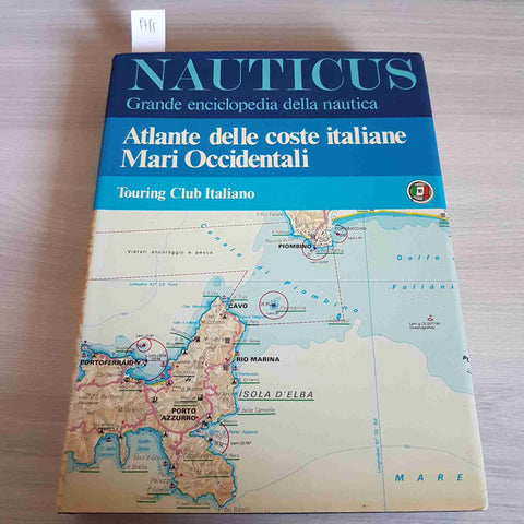 NAUTICUS GRANDE ENCICLOPEDIA DELLA NAUTICA ATLANTE DELLE COSTE ITALIANE - TCI