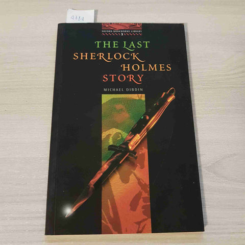 THE LAST SHERLOCK HOLMES STORY - MICHAEL DIBDIN - OXFORD BOOKWORMS - 2001