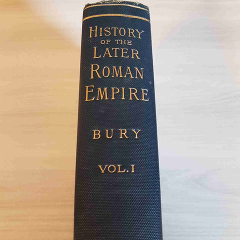 A HISTORY OF THE LATER ROMAN EMPIRE FROM ARCADIUS TO IRENE 1 bury 1889 MACMILLAN