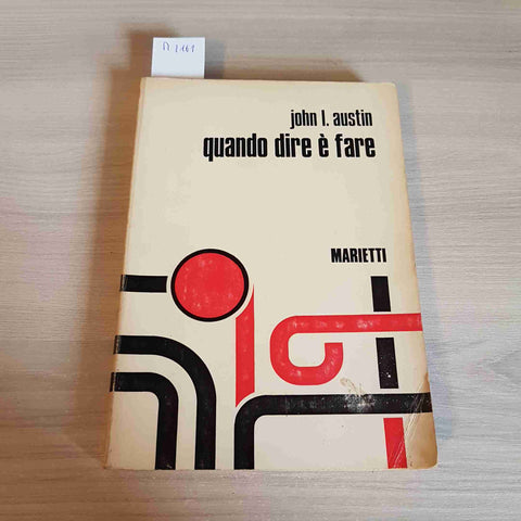 QUANDO DIRE E' FARE - JOHN L. AUSTIN - MARIETTI - 1974