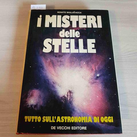 I MISTERI DELLE STELLE astronomia RENATO MIGLIAVACCA - DE VECCHI EDITORE - 1976