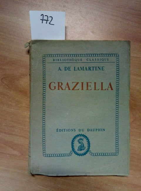 A. DE LAMARTINE - GRAZIELLA 1946 EDITIONS DU DAUPHIN PARIS (772)