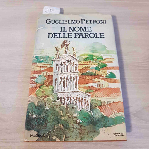 IL NOME DELLE PAROLE - GUGLIELMO PETRONI - RIZZOLI - 1983