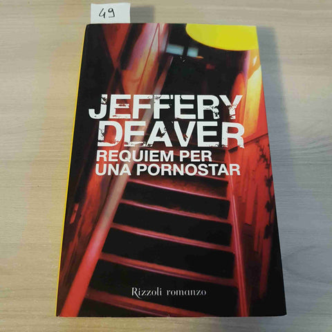 REQUIEM PER UNA PORNOSTAR - JEFFERY DEAVER 1°edizione RIZZOLI thriller 2010