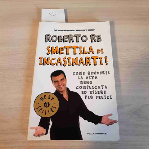 SMETTILA DI INCASINARTI! self help automotivazionale ROBERTO RE - MONDADORI 2010