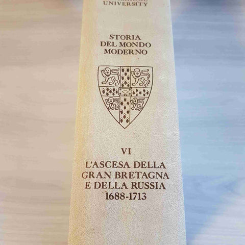 L'ASCESA DELLA GRAN BRETAGNA E DELLA RUSSIA 1688 1713 6 GARZANTI CAMBRIDGE 1982