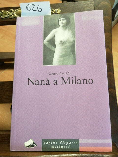 NANA' A MILANO - CLETTO ARRIGHI 2009 PAGINE DISPARSE MILANESI (626) I