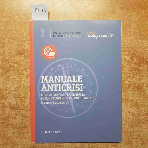 MANUALE ANTICRISI come non prendere le decisioni sbagliate IL SOLE 24 ORE