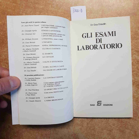GLI ESAMI DI LABORATORIO la tua salute GUY DAUDIN siad edizioni 1983