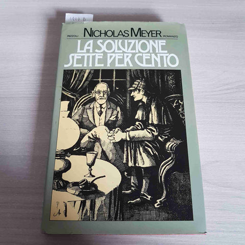 LA SOLUZIONE SETTE PER CENTO - NICHOLAS MEYER - RIZZOLI - 1976 sherlock holmes