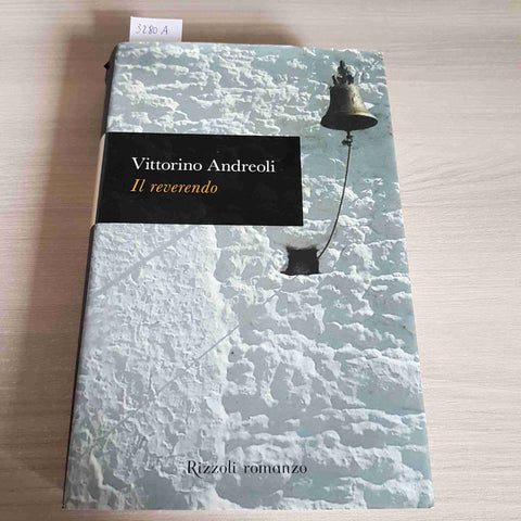 IL REVERENDO prima edizione VITTORINO ANDREOLI - RIZZOLI - 2008