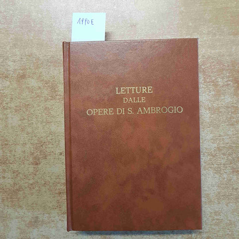 LETTURE DALLE OPERE DI S. AMBROGIO 1974 BANCA LOMBARDA nel XVI centenario