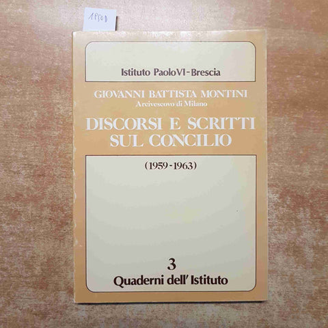 DISCORSI E SCRITTI SUL CONCILIO 1959-1963 GIOVANNI BATTISTA MONTINI milano 1983