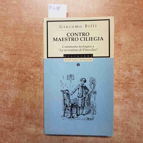 CONTRO MAESTRO CILIEGIA commento teologico a PINOCCHIO giacomo biffi MONDADORI