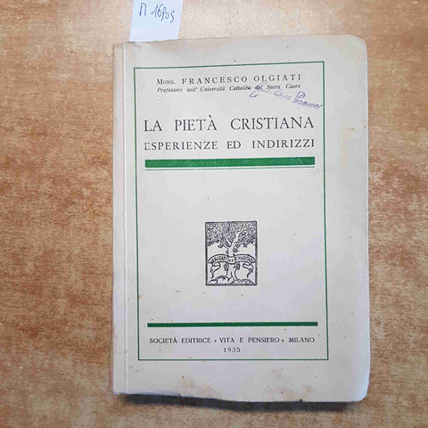 LA PIETA' CRISTIANA ESPERIENZE ED INDIRIZZI Francesco Olgiati 1935 VITA PENSIER
