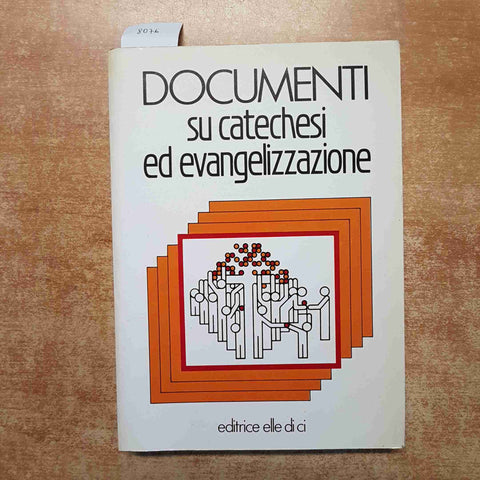 DOCUMENTI SU CATECHESI ED EVANGELIZZAZIONE 1988 ELLEDICI elle di ci