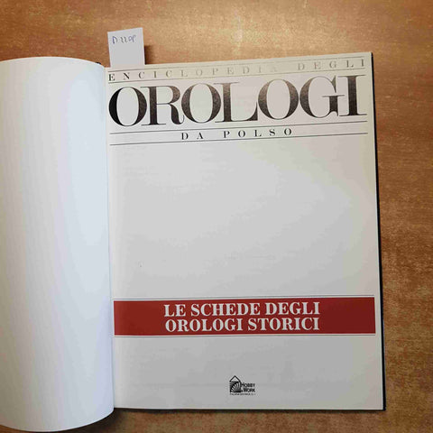 ENCICLOPEDIA DEGLI OROLOGI DA POLSO schede orologi storici HOBBY & WORK 1995