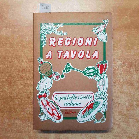 REGIONI A TAVOLA LE PIU' BELLE RICETTE ITALIANE la spiga meravigli 1989