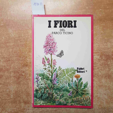 I FIORI DEL PARCO DEL TICINO 1986 fabbri editori