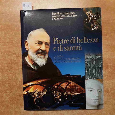 PIETRE DI BELLEZZA E DI SANTITA' la chiesa san padre pio da pietrelcina