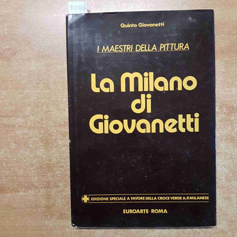 LA MILANO DI QUINTO GIOVANETTI i maestri della pittura EUROARTE ROMA 1982