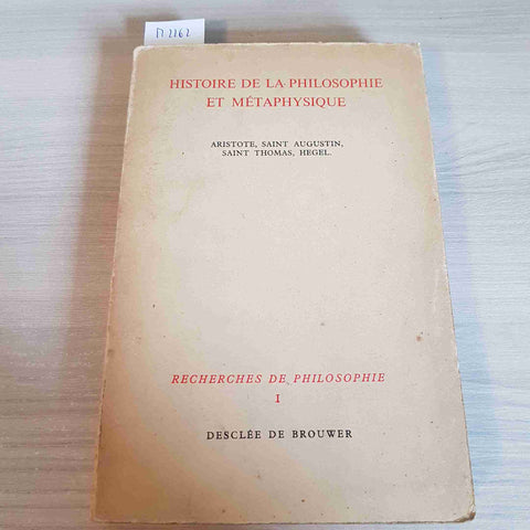 HISTOIRE DE LA PHILOSOPHIE ET METAPHYSIQUE RECHERCHES DE PHILOSOPHIE 1 - 1955