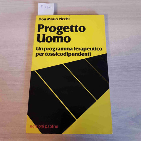 PROGETTO UOMO UN PROGRAMMA TERAPEUTICO PER TOSSICODIPENDENTI - DON MARIO PICCHI
