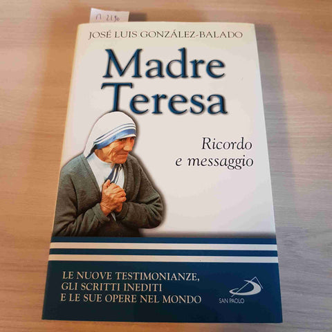MADRE TERESA RICORDO E MESSAGGIO - JOSE' LUIS GONZALEZ BALADO - SAN PAOLO- 2003