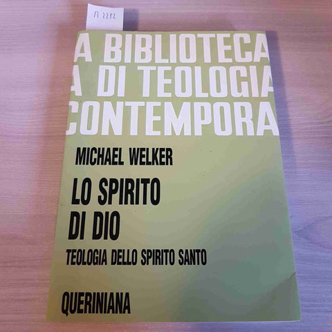 LO SPIRITO DI DIO TEOLOGIA DELLO SPIRITO SANTO - MICHAEL WELKER - QUERNIANA-1995