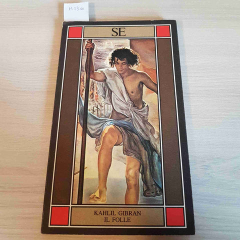 IL FOLLE PARABOLE E POESIE - KAHLIL GIBRAN - SE - 1988