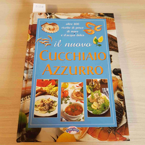 IL NUOVO CUCCHIAIO AZZURRO ricette di pesce GLOBAL BOOKS 2000