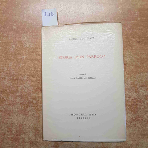 LOUIS VEUILLOT - STORIA D'UN PARROCO 1960 MORCELLIANA fuochi di un MENICHELLI