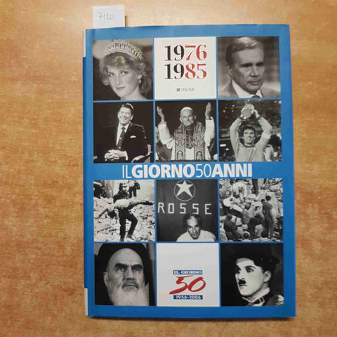 IL GIORNO 50 ANNI - III VOLUME 1976-1985