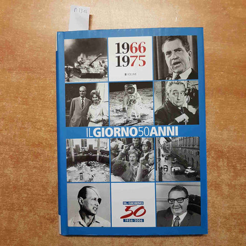 IL GIORNO 50 ANNI - II VOLUME 1966-1975