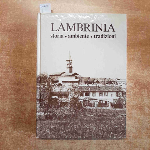 LAMBRINIA STORIA AMBIENTE TRADIZIONI chignolo po 1981 PAVIA PAVESE OLTREPO'