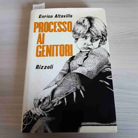 PROCESSO AI GENITORI - ENRCO ALTAVILLA - RIZZOLI - 1966