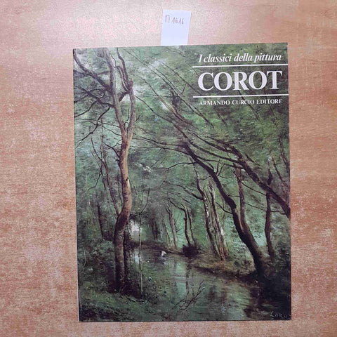JEAN BAPTISTE CAMILLE COROT - I CLASSICI DELLA PITTURA CURCIO