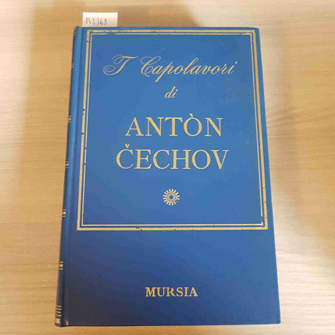 I CAPOLAVORI DI ANTON CECHOV - MURSIA - 1969
